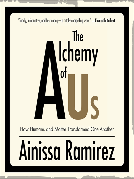 Title details for The Alchemy of Us by Ainissa Ramirez - Wait list